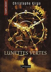 Lunettes Vertes (Temps Mort : L Anthologie)