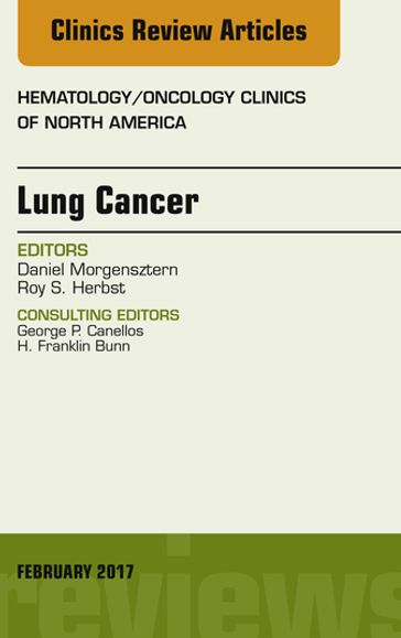 Lung Cancer, An Issue of Hematology/Oncology Clinics - MD  PhD Roy S. Herbst - MD Daniel Morgensztern