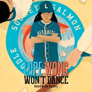 Lupe Wong Won't Dance - Donna Barba Higuera