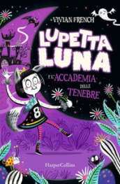 Lupetta Luna e l accademia delle tenebre