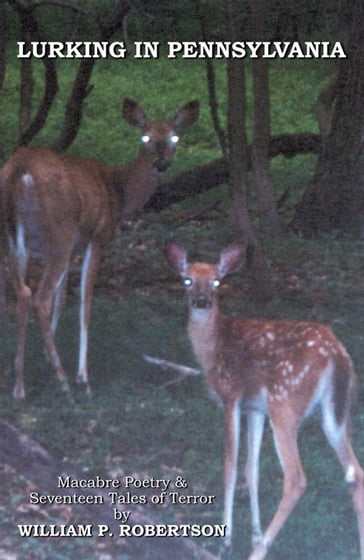 Lurking In Pennsylvania - William P. Robertson