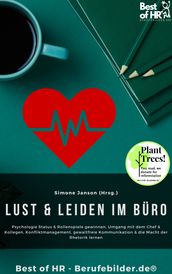 Lust & Leiden im Buro