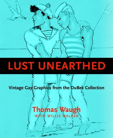 Lust Unearthed - Thomas Waugh