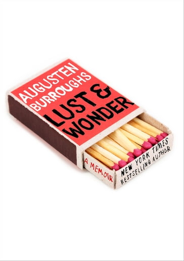 Lust & Wonder - Augusten Burroughs