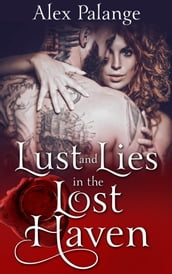Lust and Lies in the Lost Haven: Part 1