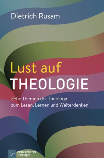 Lust auf Theologie - Dietrich Rusam