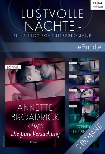 Lustvolle Nächte - Fünf erotische Liebesromane - Annette Broadrick - Wendy Etherington - Susan Stephens - Daphne Clair