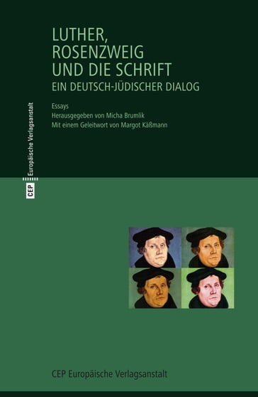 Luther, Rosenzweig und die Schrift - Christoph Kasten - Elisa Klapheck - Franz Rosenzweig - Gesine Palmer - Irmela von der Luhe - Klaus Wengst - Margot Kaßmann - Walter Homolka