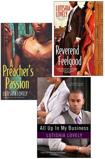 Lutishia Lovely: All Up In My Business Bundle with A Preacher's Passion & Reverend Feelgood - Lutishia Lovely
