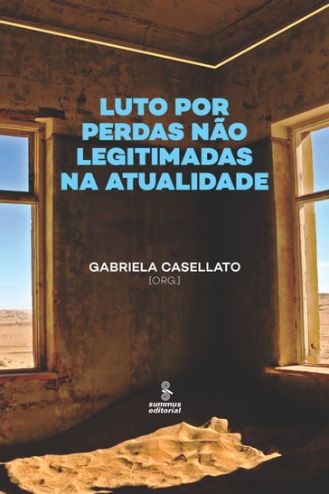 Luto por perdas não legitimadas na atualidade - Gabriela Casellato