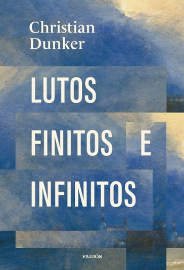 Lutos finitos e infinitos - Christian Dunker