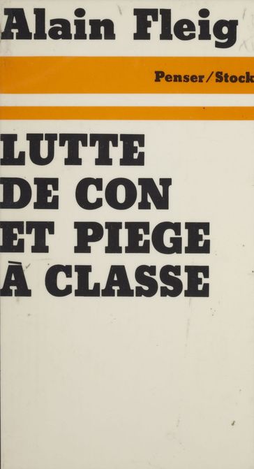 Lutte de con et piège à classe - Alain Fleig