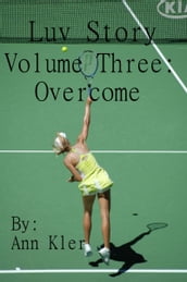 Luv Story: Volume Three- Overcome