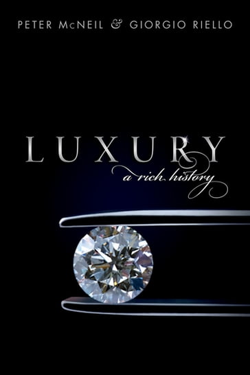 Luxury - Giorgio Riello - Peter McNeil