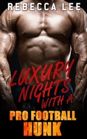 Luxury Nights with a Pro Football Hunk