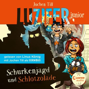 Luzifer Junior (Band 14) - Schurkenjagd und Schlotzolade - Jochen Till - Luzifer junior