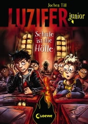 Luzifer junior (Band 6) - Schule ist die Hölle