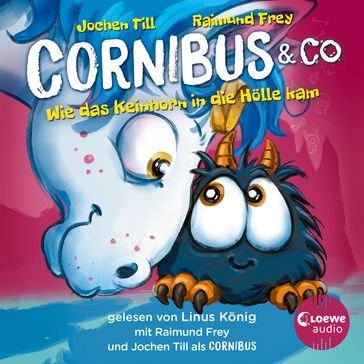 Luzifer junior präsentiert: Cornibus & Co. 4 - Wie das Keinhorn in die Hölle kam - Jochen Till - Cornibus - co. - Luzifer junior