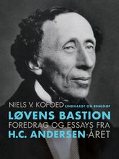 Løvens Bastion. Foredrag og essays fra H.C. Andersen-aret