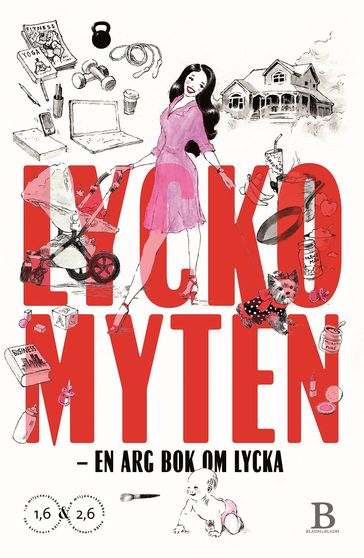 Lyckomyten  en arg bok om lycka - Ingemo Bonnier - Leone Milton