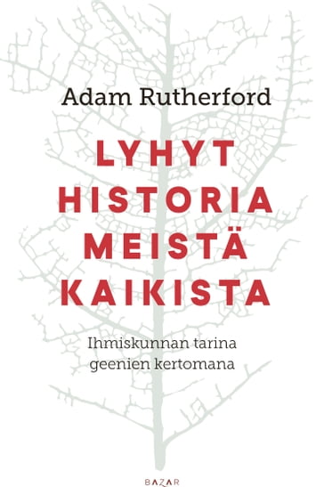 Lyhyt historia meistä kaikista - Adam Rutherford