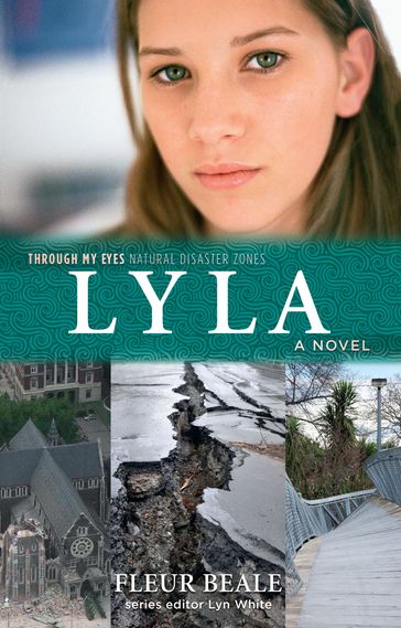 Lyla: Through My Eyes - Natural Disaster Zones - Fleur Beale - Lyn White