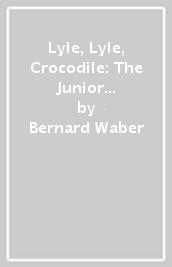 Lyle, Lyle, Crocodile: The Junior Novelization