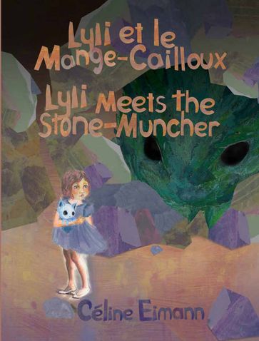 Lyli Et Le Mange-Cailloux / Lyli Meets the Stone-Muncher - Céline Eimann