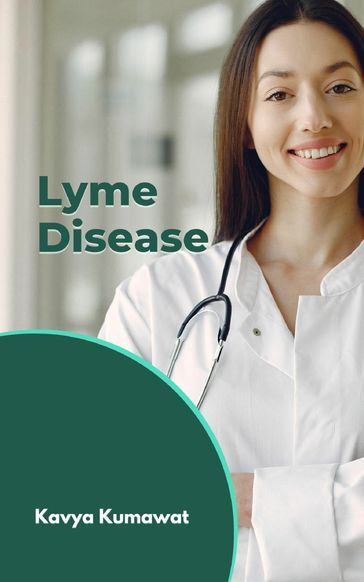 Lyme Disease - Kavya Kumawat