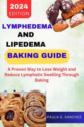 Lymphedema And Lipedema Baking Guide