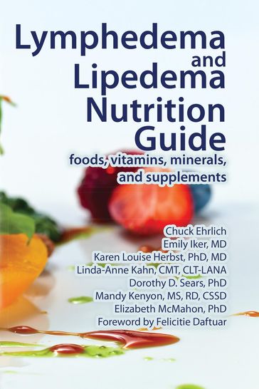 Lymphedema and Lipedema Nutrition Guide - Chuck Ehrlich - Emily Iker - Karen Louise Herbst