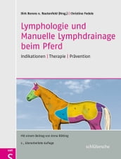 Lymphologie und Manuelle Lymphdrainage beim Pferd