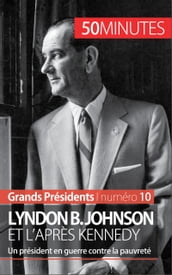 Lyndon B. Johnson et l après Kennedy