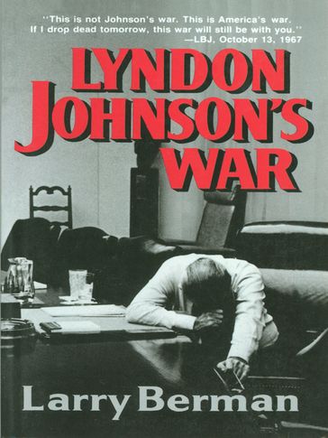 Lyndon Johnson's War: The Road to Stalemate in Vietnam - Larry Berman