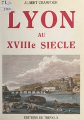 Lyon au XVIIIe siècle