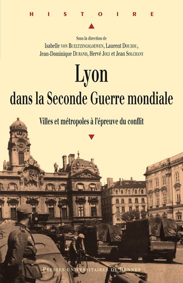 Lyon dans la Seconde Guerre mondiale - Collectif