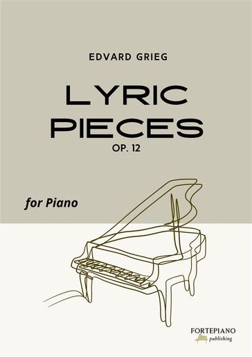 Lyric Pieces Op.12 by Grieg - Edvard Grieg