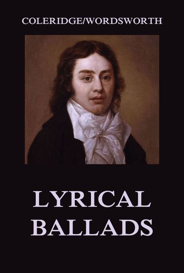 Lyrical Ballads - Samuel Taylor Coleridge - William Wordsworth