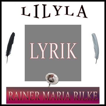 Lyrik - Rainer Maria Rilke