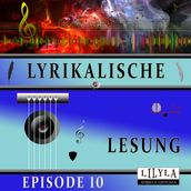 Lyrikalische Lesung Episode 10