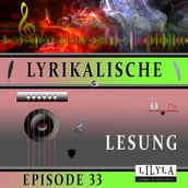 Lyrikalische Lesung Episode 33