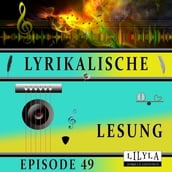 Lyrikalische Lesung Episode 49