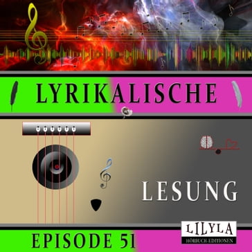 Lyrikalische Lesung Episode 51 - Frank Wedekind - Annette von Droste-Hulshoff - Baudelaire Charles - Georg Heym - Rainer Maria Rilke - Friedrich Frieden