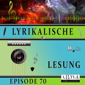 Lyrikalische Lesung Episode 70