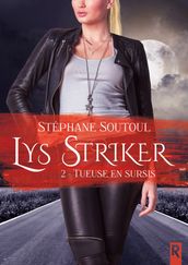 Lys Striker, Tome 2