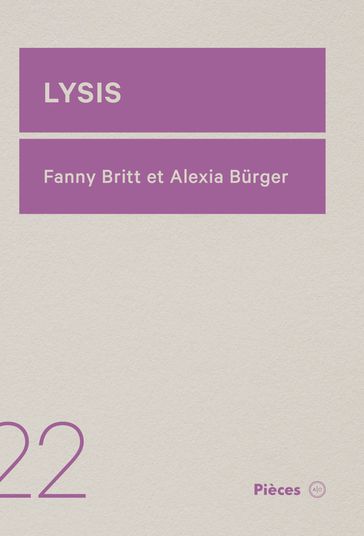 Lysis - Alexia Burger - Fanny Britt