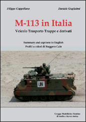 M-113 in Italia. Veicolo Trasporto Truppe e Derivati. Ediz. italiana e inglese