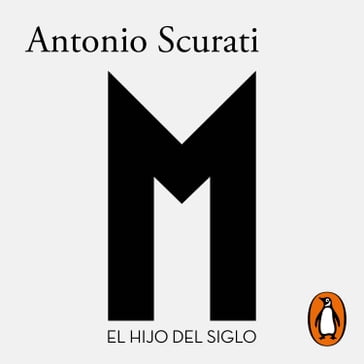 M. El hijo del siglo - Antonio Scurati