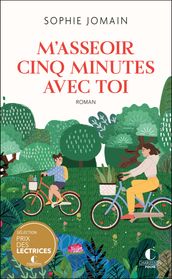 M asseoir cinq minutes avec toi