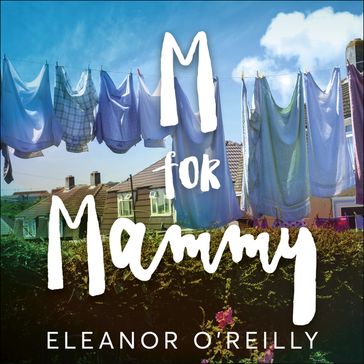 M for Mammy - Eleanor OReilly